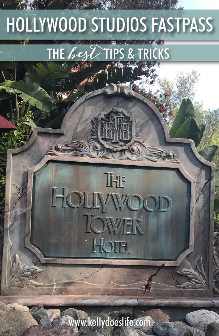 Hollywood Studios Fastpass Guide - Kelly Does Life
